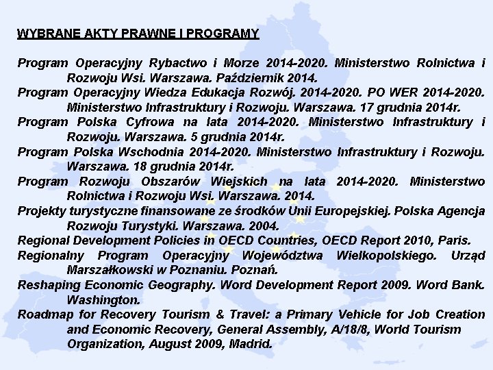 WYBRANE AKTY PRAWNE I PROGRAMY Program Operacyjny Rybactwo i Morze 2014 -2020. Ministerstwo Rolnictwa
