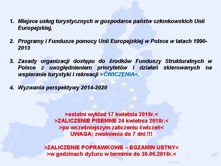 1. Miejsce usług turystycznych w gospodarce państw członkowskich Unii Europejskiej. 2. Programy i Fundusze