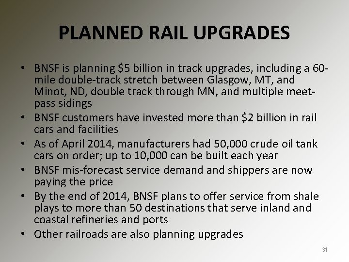 PLANNED RAIL UPGRADES • BNSF is planning $5 billion in track upgrades, including a