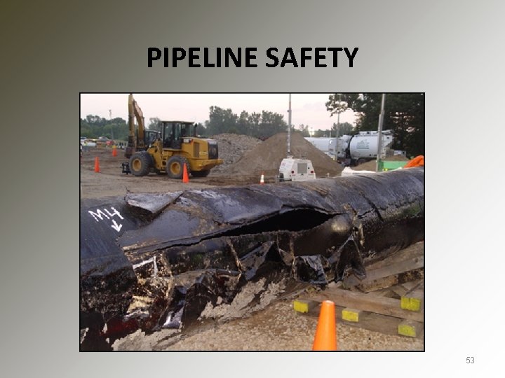 PIPELINE SAFETY 53 