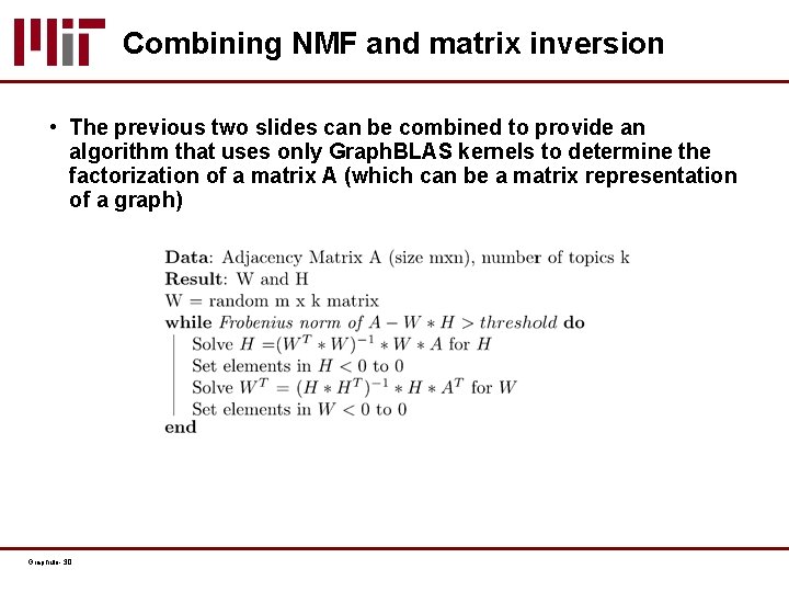 Combining NMF and matrix inversion • The previous two slides can be combined to