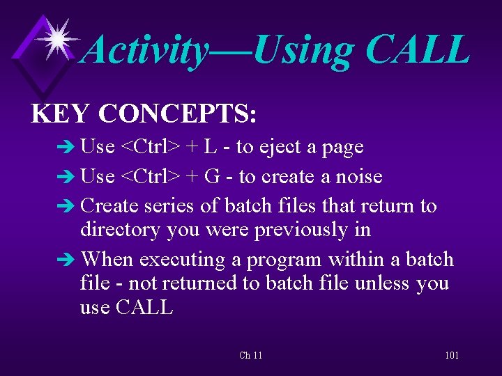 Activity—Using CALL KEY CONCEPTS: è Use <Ctrl> + L - to eject a page