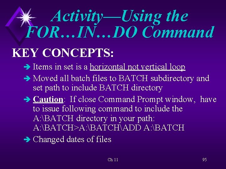 Activity—Using the FOR…IN…DO Command KEY CONCEPTS: è Items in set is a horizontal not