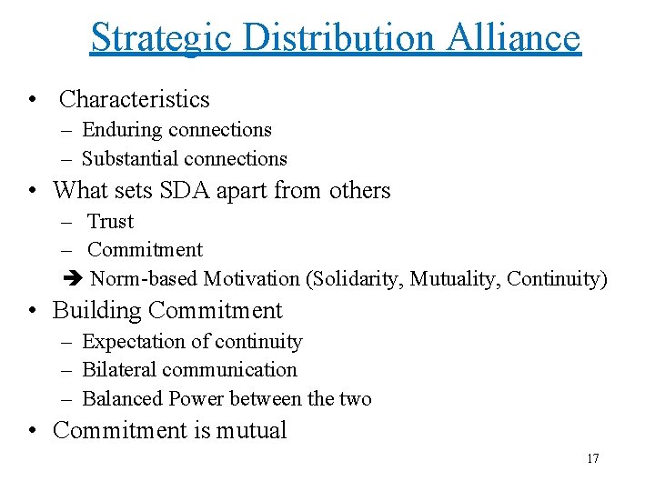 Strategic Distribution Alliance • Characteristics – Enduring connections – Substantial connections • What sets