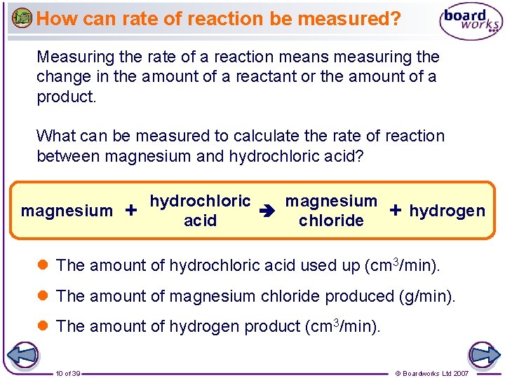 How can rate of reaction be measured? Measuring the rate of a reaction means