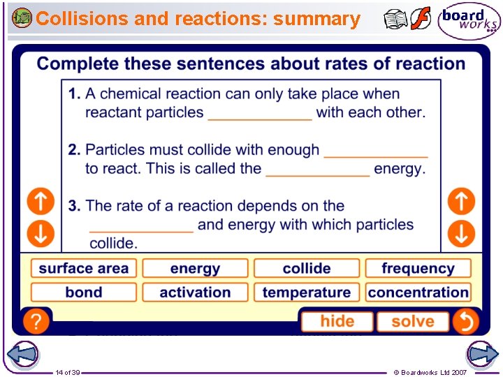 Collisions and reactions: summary 14 of 39 © Boardworks Ltd 2007 