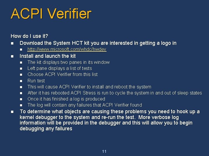 ACPI Verifier How do I use it? n Download the System HCT kit you