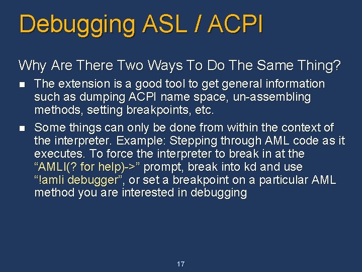 Debugging ASL / ACPI Why Are There Two Ways To Do The Same Thing? Debugging ASL / ACPI Why Are There Two Ways To Do The Same Thing?