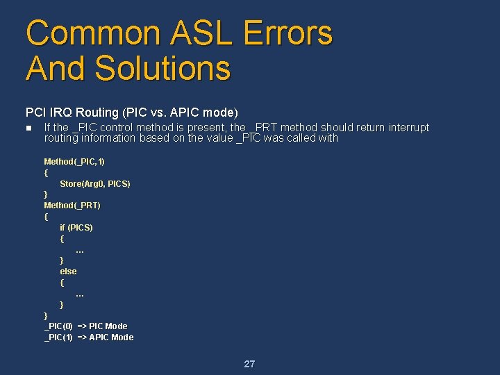 Common ASL Errors And Solutions PCI IRQ Routing (PIC vs. APIC mode) n If Common ASL Errors And Solutions PCI IRQ Routing (PIC vs. APIC mode) n If