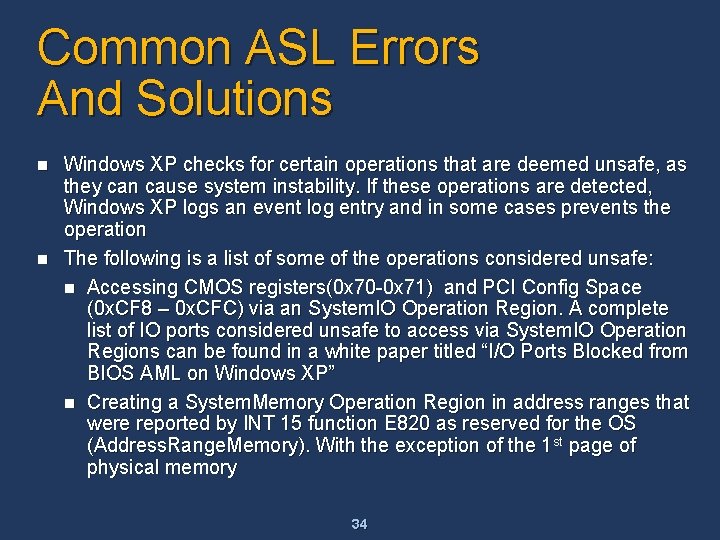 Common ASL Errors And Solutions n n Windows XP checks for certain operations that