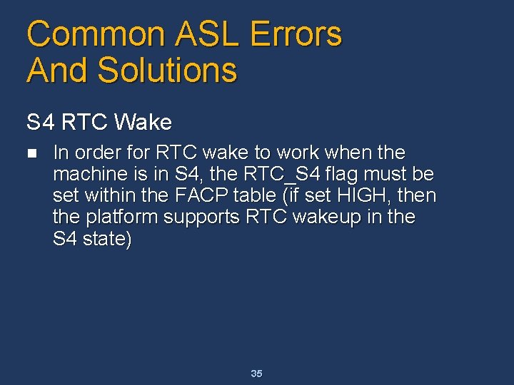 Common ASL Errors And Solutions S 4 RTC Wake n In order for RTC