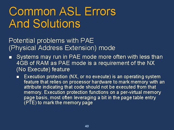 Common ASL Errors And Solutions Potential problems with PAE (Physical Address Extension) mode n Common ASL Errors And Solutions Potential problems with PAE (Physical Address Extension) mode n