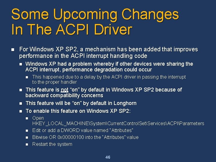 Some Upcoming Changes In The ACPI Driver n For Windows XP SP 2, a