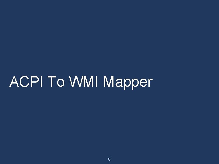ACPI To WMI Mapper 6 
