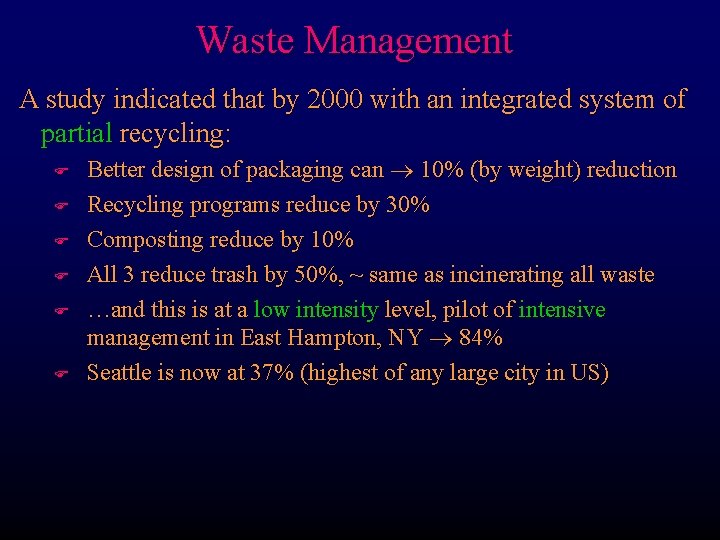 Waste Management A study indicated that by 2000 with an integrated system of partial