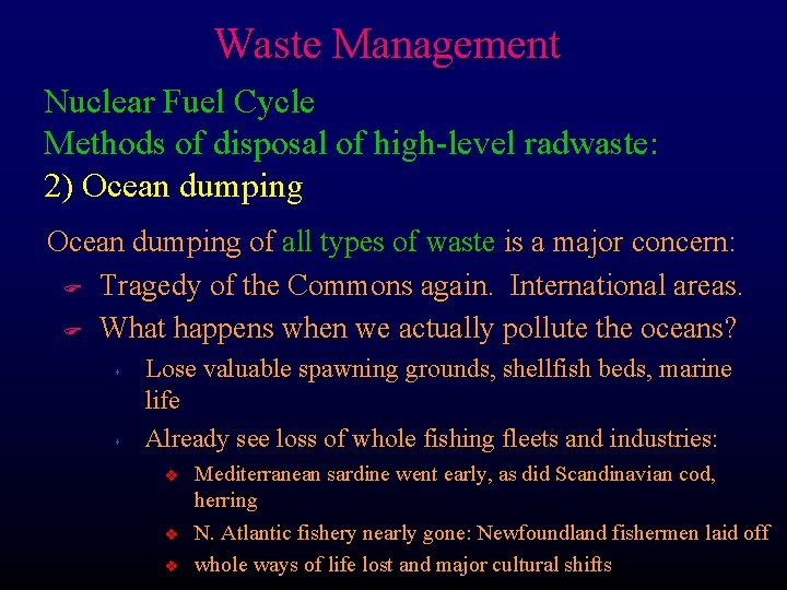 Waste Management Nuclear Fuel Cycle Methods of disposal of high-level radwaste: 2) Ocean dumping