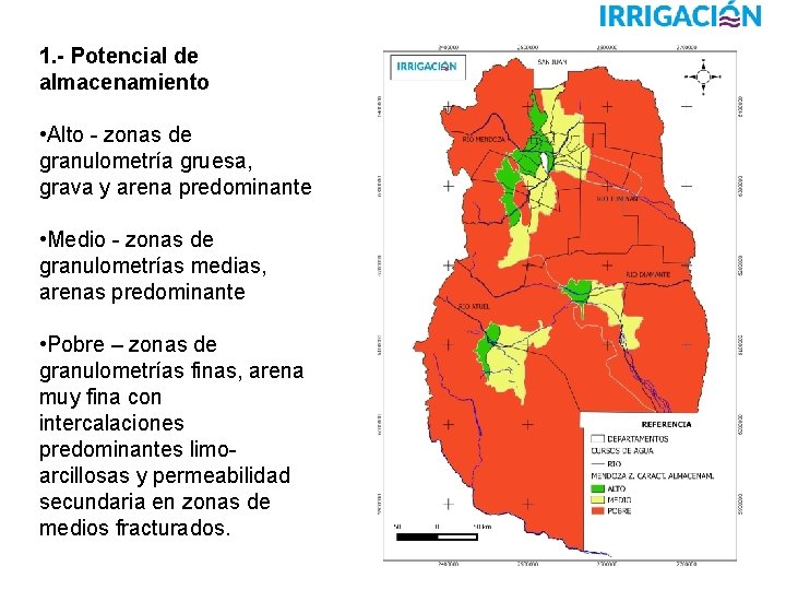 1. - Potencial de almacenamiento • Alto - zonas de granulometría gruesa, grava y