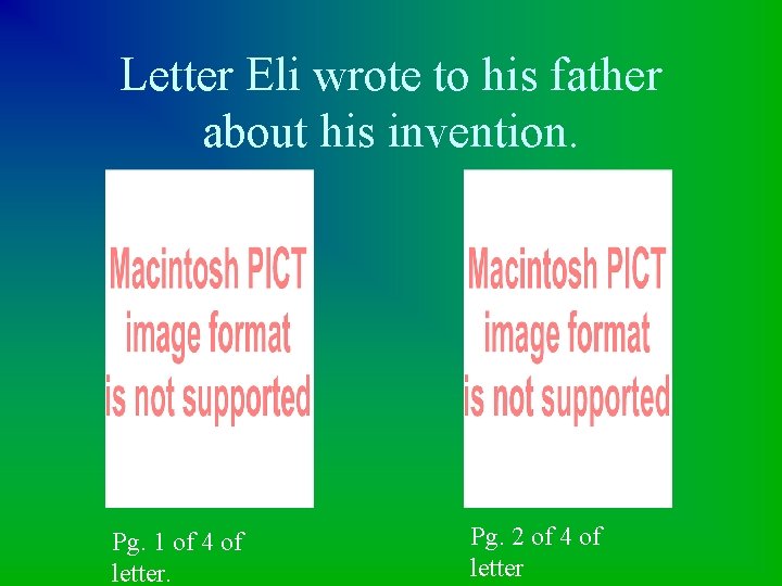 Letter Eli wrote to his father about his invention. Pg. 1 of 4 of