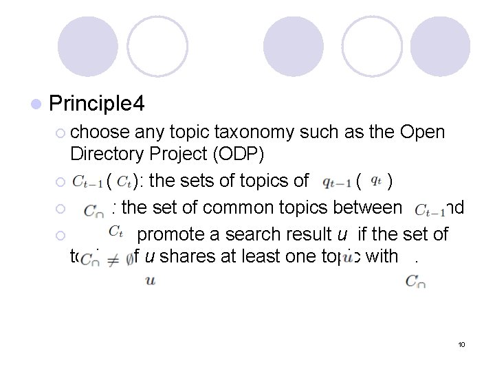 l Principle 4 ¡ choose any topic taxonomy such as the Open Directory Project