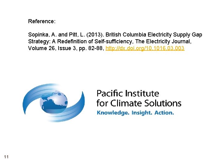 Reference: Sopinka, A. and Pitt, L. (2013). British Columbia Electricity Supply Gap Strategy: A