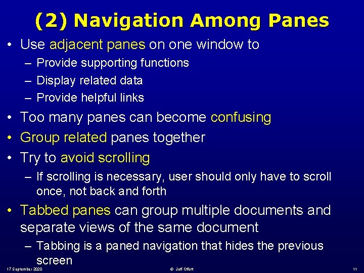 (2) Navigation Among Panes • Use adjacent panes on one window to – Provide