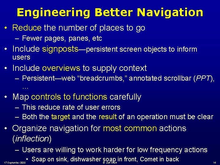 Engineering Better Navigation • Reduce the number of places to go – Fewer pages,