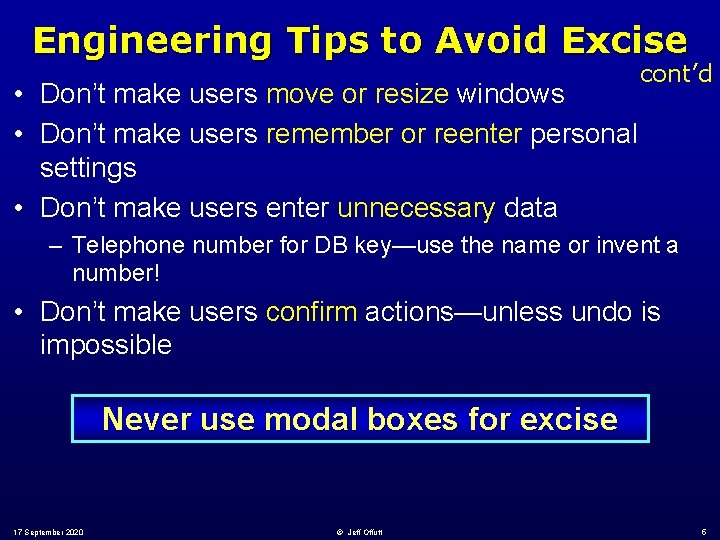 Engineering Tips to Avoid Excise • Don’t make users move or resize windows •