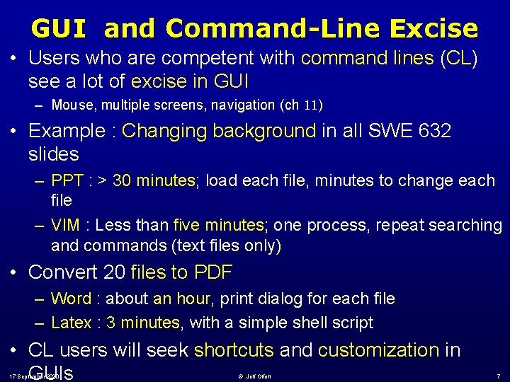 GUI and Command-Line Excise • Users who are competent with command lines (CL) see