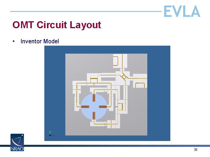 OMT Circuit Layout EVLA • Inventor Model 38 