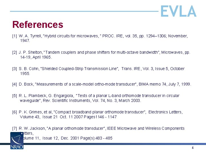 References EVLA [1] W. A. Tyrrell, “Hybrid circuits for microwaves, ” PROC. IRE, vol.