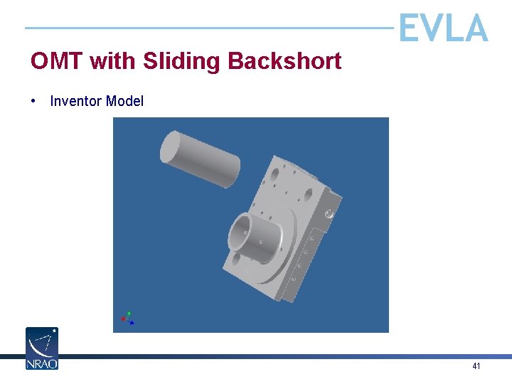 OMT with Sliding Backshort EVLA • Inventor Model 41 