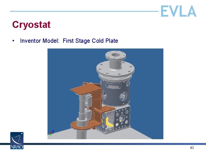 Cryostat EVLA • Inventor Model: First Stage Cold Plate 43 