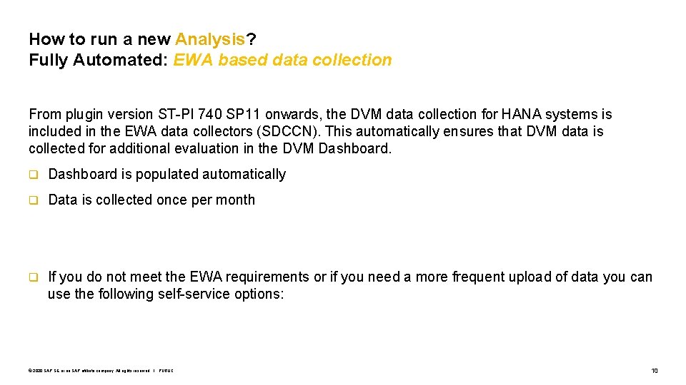 How to run a new Analysis? Fully Automated: EWA based data collection From plugin