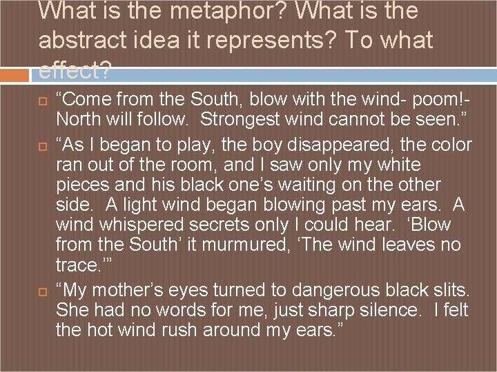 What is the metaphor? What is the abstract idea it represents? To what effect?