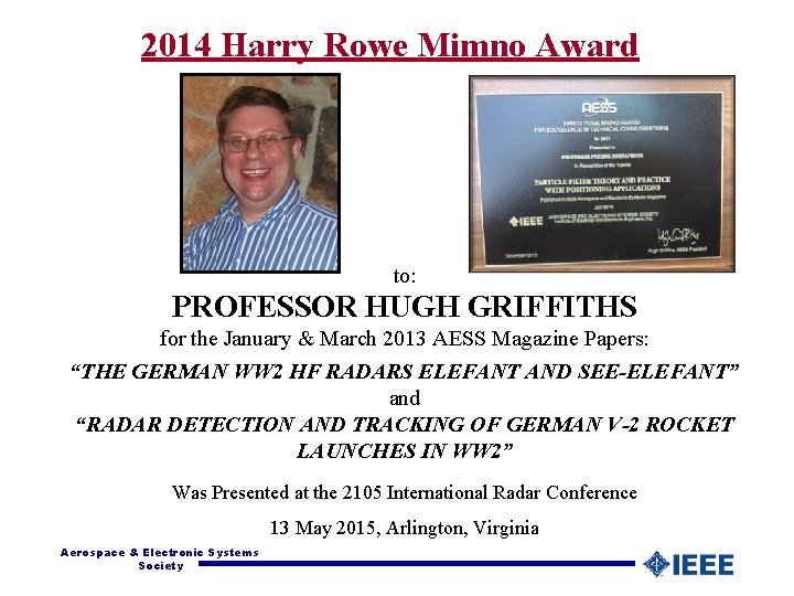 2014 Harry Rowe Mimno Award to: PROFESSOR HUGH GRIFFITHS for the January & March