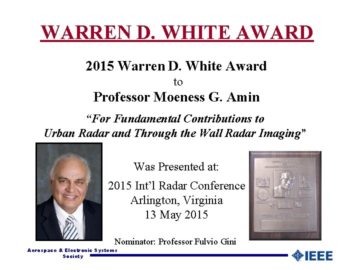 WARREN D. WHITE AWARD 2015 Warren D. White Award to Professor Moeness G. Amin