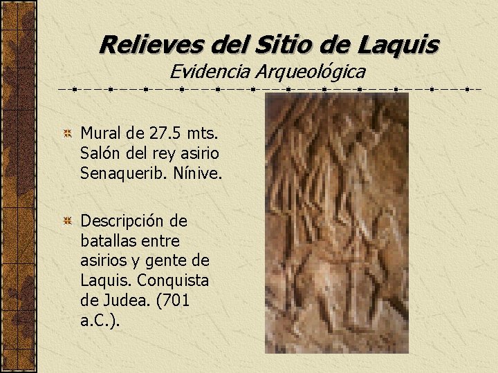 Relieves del Sitio de Laquis Evidencia Arqueológica Mural de 27. 5 mts. Salón del