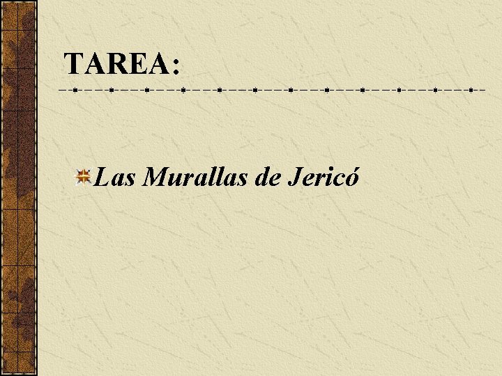 TAREA: Las Murallas de Jericó 