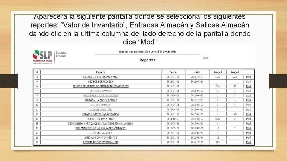 Aparecerá la siguiente pantalla donde se selecciona los siguientes reportes: “Valor de Inventario”, Entradas