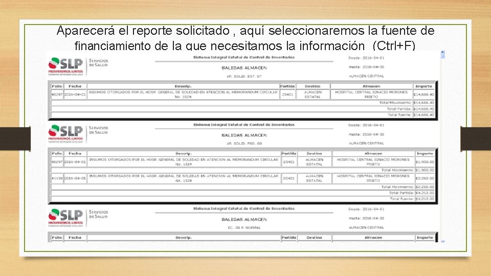 Aparecerá el reporte solicitado , aquí seleccionaremos la fuente de financiamiento de la que