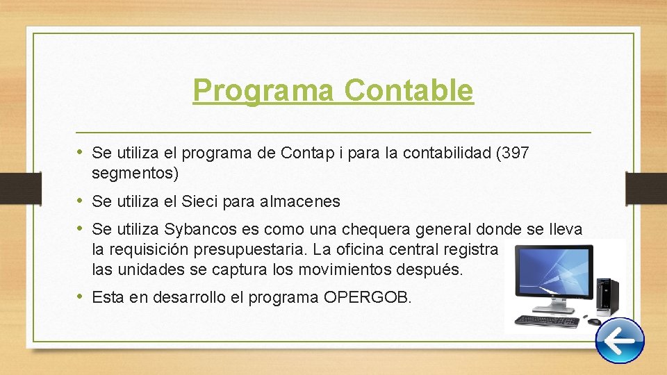 Programa Contable • Se utiliza el programa de Contap i para la contabilidad (397