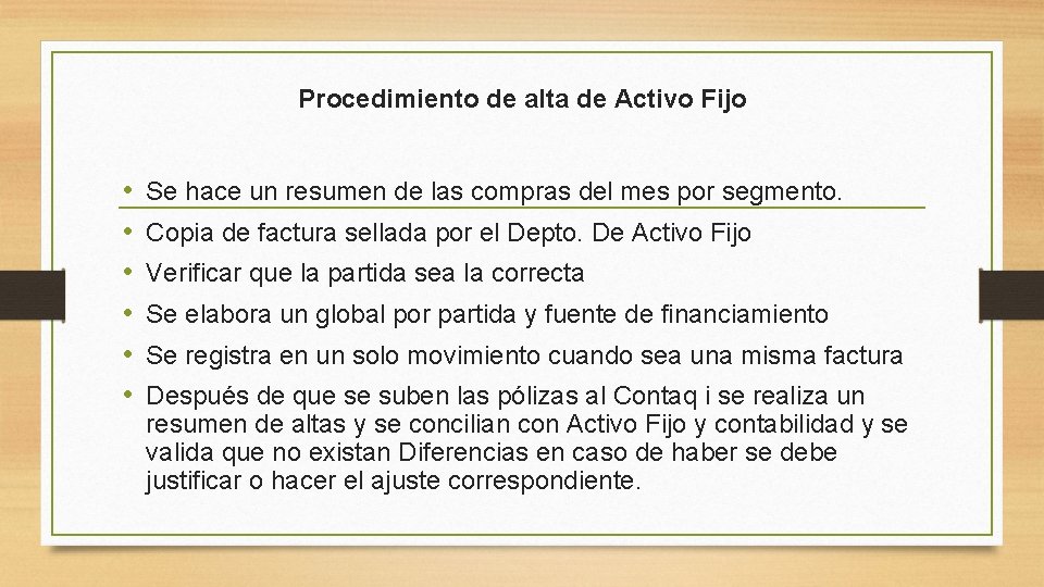 Procedimiento de alta de Activo Fijo • • • Se hace un resumen de