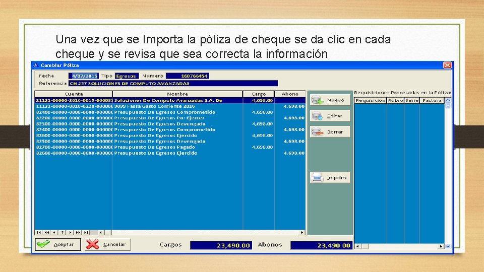 Una vez que se Importa la póliza de cheque se da clic en cada