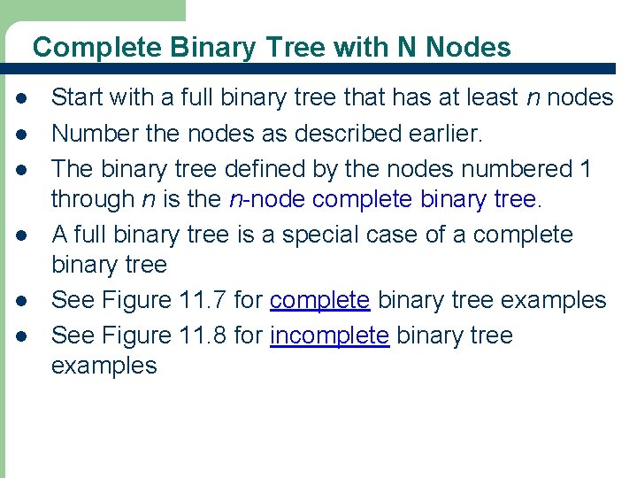 Complete Binary Tree with N Nodes l l l 20 Start with a full
