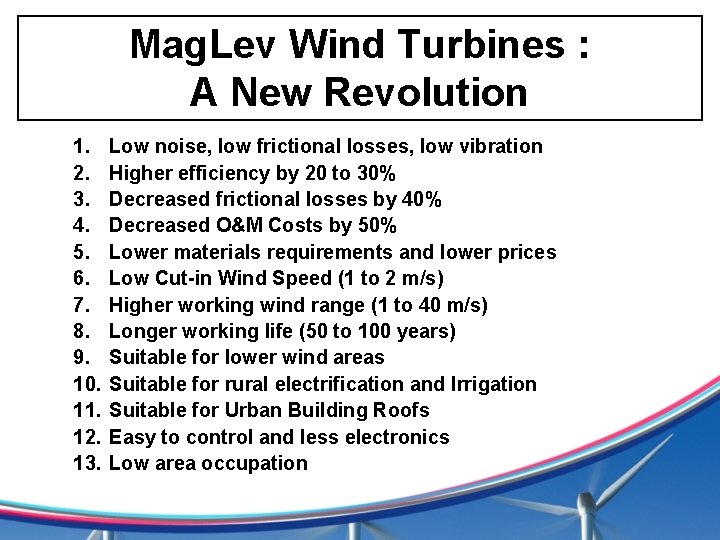 Mag. Lev Wind Turbines : A New Revolution 1. 2. 3. 4. 5. 6.