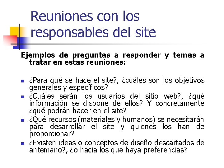 Reuniones con los responsables del site Ejemplos de preguntas a responder y temas a