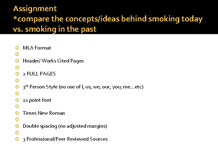 Assignment *compare the concepts/ideas behind smoking today vs. smoking in the past MLA Format