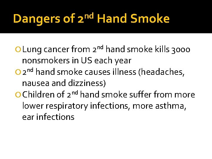 Dangers of nd 2 Hand Smoke Lung cancer from 2 nd hand smoke kills