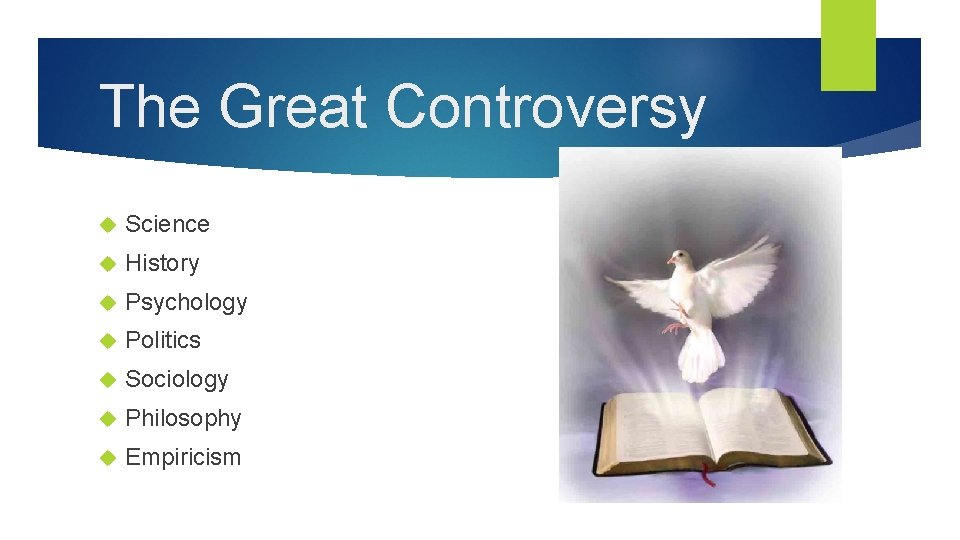 The Great Controversy Science History Psychology Politics Sociology Philosophy Empiricism 