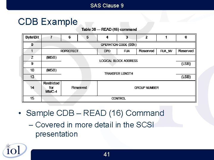 SAS Clause 9 CDB Example • Sample CDB – READ (16) Command – Covered